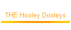 THE Hooley Dooleys