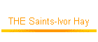 THE Saints-Ivor Hay
